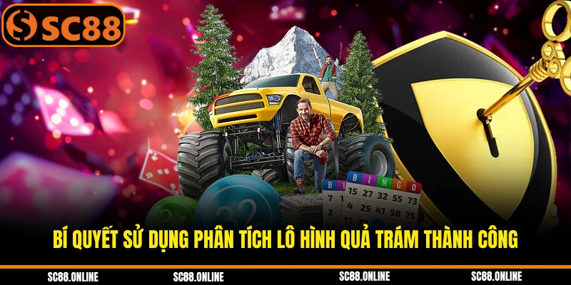 Bí quyết sử dụng phân tích lô hình quả trám thành công