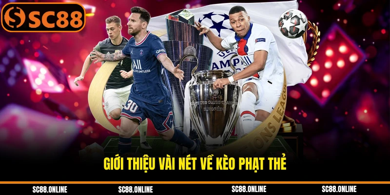 Giới thiệu vài nét về kèo phạt thẻ