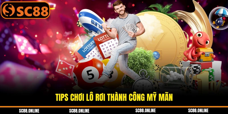 Tips chơi lô rơi thành công mỹ mãn
